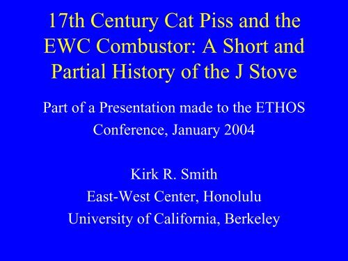 17th Century Cat Piss and the EWC Combustor - University of ...