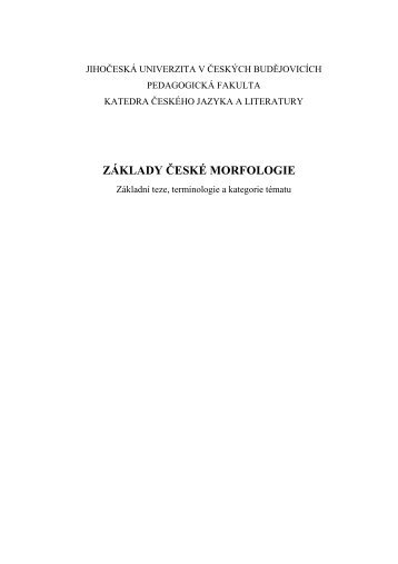 ZÁKLADY ČESKÉ MORFOLOGIE - eAMOS - Jihočeská univerzita