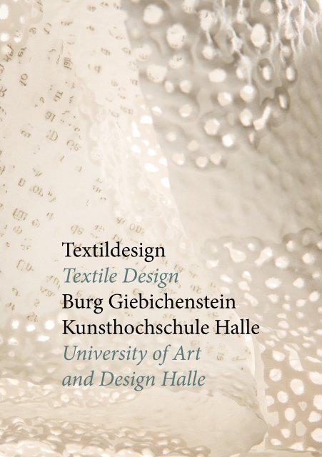 Textildesign Textile Design Burg Giebichenstein Kunsthochschule ...