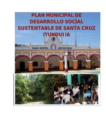 plan municipal de desarrollo social sustentable de santa cruz itundujia