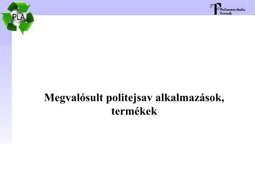 Lebontható polimerek, biokompozitok - BME - Polimertechnika ...