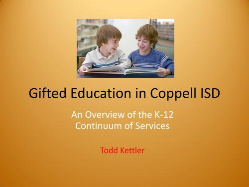 Gifted Education in Coppell ISD - Coppell Independent School District