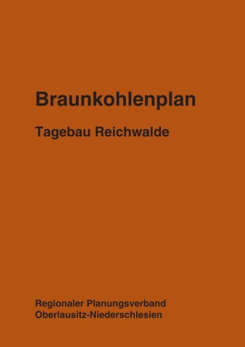 Braunkohlenplan Tagebau Reichwalde - Regionaler ...