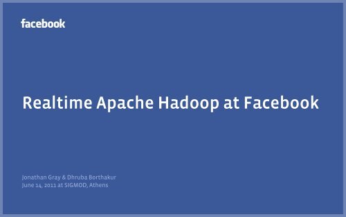 Realtime Apache Hadoop at Facebook