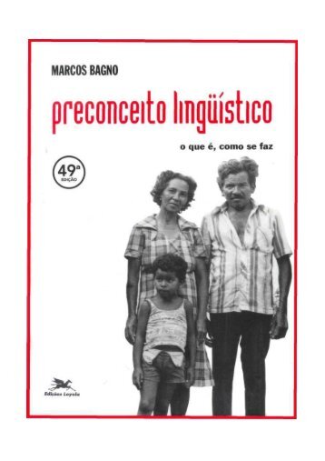 Marcos Bagno - Preconceito LingÃ¼Ã­stico (pdf)(rev) - Comunidades