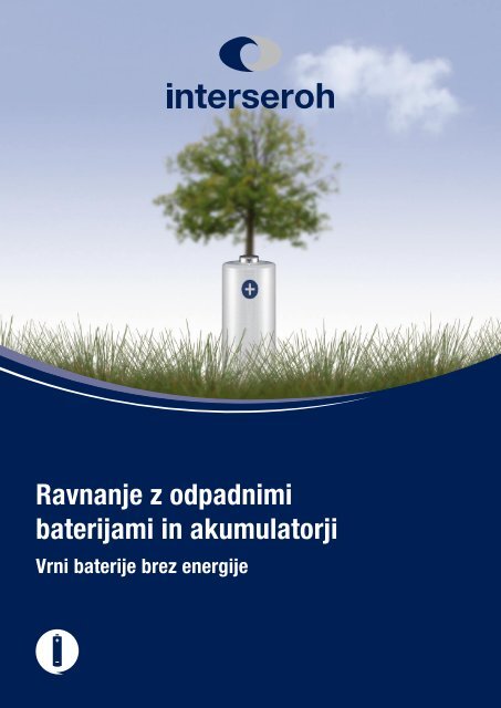 Ravnanje z odpadnimi baterijami in akumulatorji (.pdf) - Interseroh