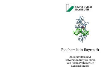 Biochemie in Bayreuth - Lehrstuhl für Biochemie der Universität ...
