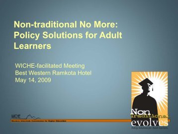 Non-traditional No More: Policy Solutions for Adult Learners - WICHE