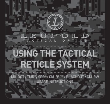 USING THE TACTICAL RETICLE SYSTEM - Leupold