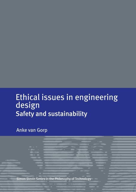 Kwijtschelding Obsessie nauwkeurig Ethical issues in engineering design - 3TU.Centre for Ethics and ...