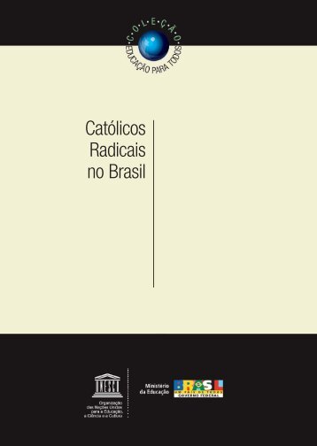 CatÃ³licos Radicais no Brasil - MinistÃ©rio da EducaÃ§Ã£o