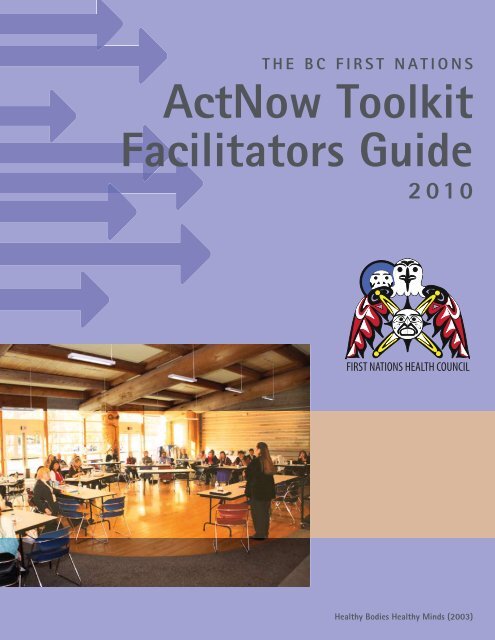 actNow Toolkit Facilitators Guide - First Nations Health Council
