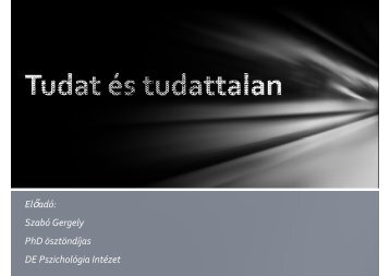 Tudat Ã©s tudattalan - DE PszicholÃ³giai IntÃ©zet