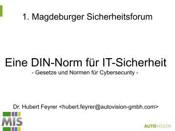 Eine DIN-Norm für IT-Sicherheit - Gesetze und ... - Dr. Hubert Feyrer