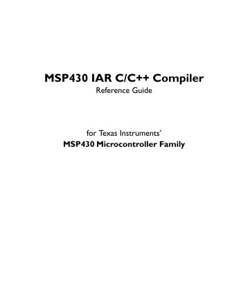MSP430 IAR C/C++ Compiler reference guide - Rice University