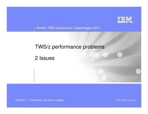 zOS TWS performance problems - Nordic TWS conference