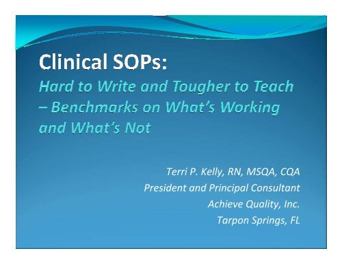 Terri P. Kelly, RN, MSQA, CQA President and Principal ... - FDA News