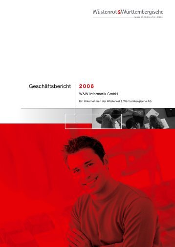 Geschäftsbericht 2006 - Wüstenrot & Württembergische