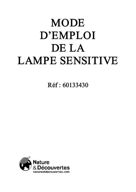 MODE D'EMPLOI DE LA LAMPE SENSITIVE - Nature et DÃ©couvertes