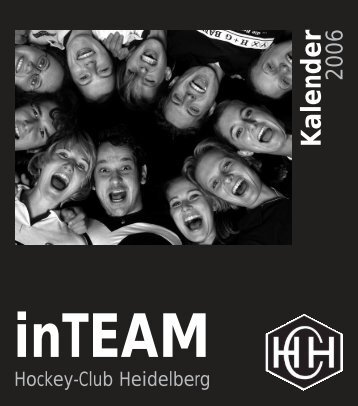"inTEAM" --- der HCH-Kalender des Jahres 2006 - HC Heidelberg