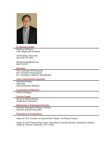 Dr. Michael E Huster Professor of Physics Chair, Department of ...