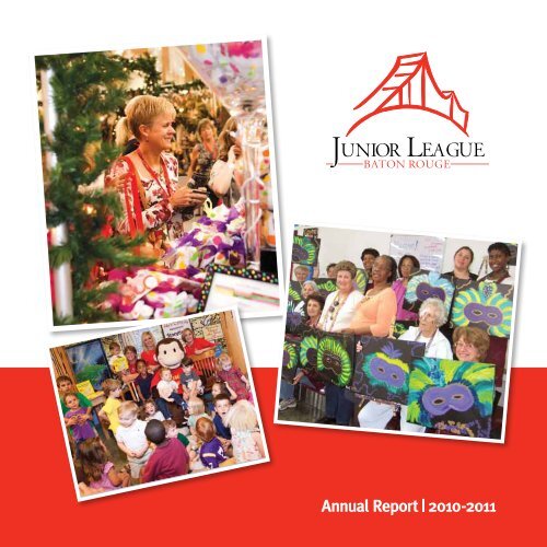 Annual Report 20102011 Junior League of Baton Rouge