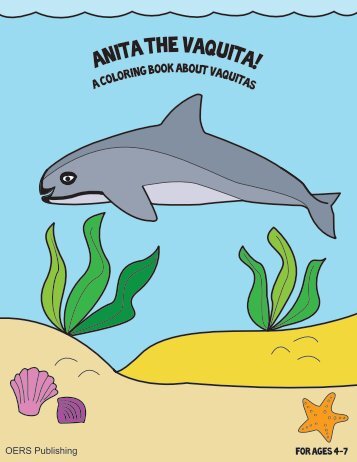 Anita The Vaquita! A Coloring Book about Vaquitas - Â¡Viva Vaquita!