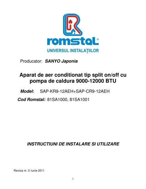 Aparat de aer conditionat tip split on/off cu pompa de ... - Romstal