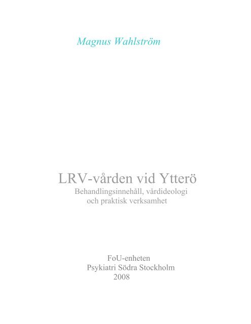 LRV vården vid Ytterö (pdf) - Psykiatrin Södra