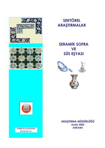 Seramik Sofra ve Süs Eşyası Sektör Araştırması - Türkiye Kalkınma ...