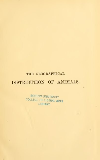 The geographical distribution of animals, with a study of the relations ...
