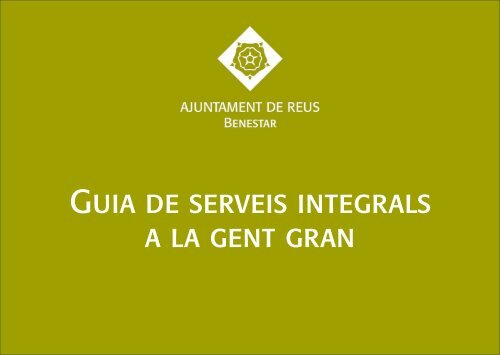 Guia de serveis integrals a la gent gran - Ajuntament de Reus