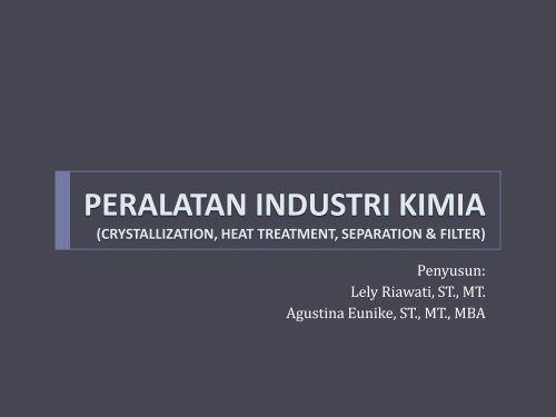 peralatan industri kimia (crystallization, heat treatment, separation ...