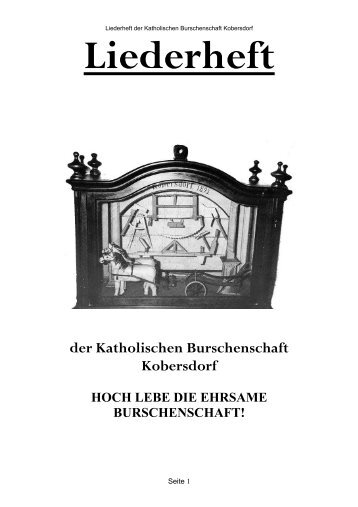 Liederheft der Katholischen Burschenschaft Kobersdorf HOCH ...