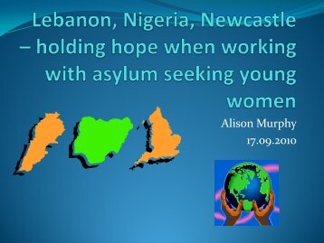 Lebanon, Nigeria, Newcastle â holding hope when working ... - AFT