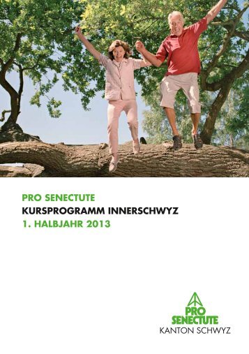 Kursprogramm Innerschwyz 1. Halbjahr 2013 - Pro Senectute Schwyz