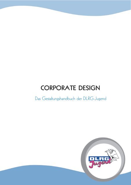 Gestaltungshandbuch "Corporate Design" - Handbuch - DLRG ...