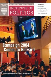 2004 Fall Newsletter - Harvard University Institute of Politics