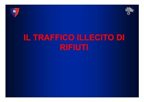 il traffico illecito di il traffico illecito di rifiuti - Sistema delle autonomie ...