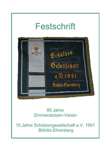 Festschrift - Schützengesellschaft Böhlitz-Ehrenberg e.V. 1991