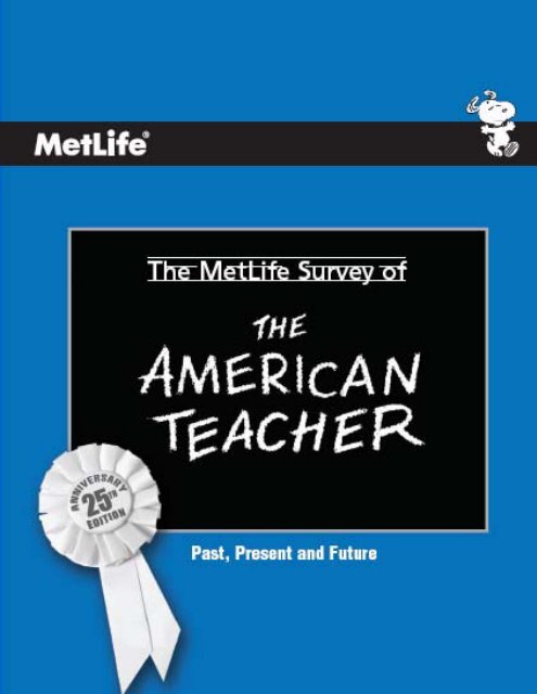 MetLife Survey of the American Teacher: Past, Present and Future