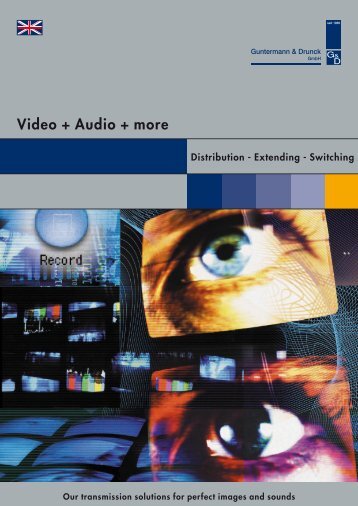 Video + Audio + more - Guntermann & Drunck Gmbh