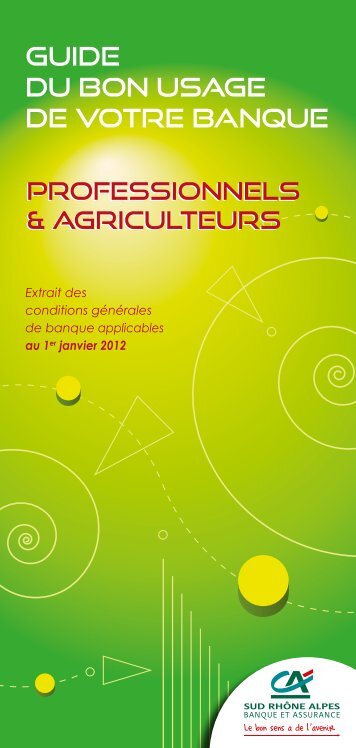 Guide du bon usage de votre banque - Crédit Agricole Sud Rhône ...