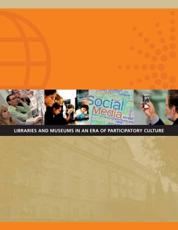 Libraries and Museums in an Era of Participatory Culture