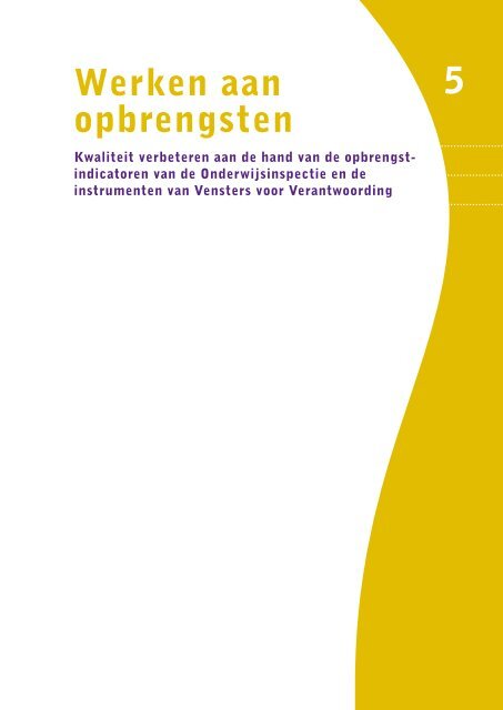 5 Werken aan opbrengsten - VO-raad