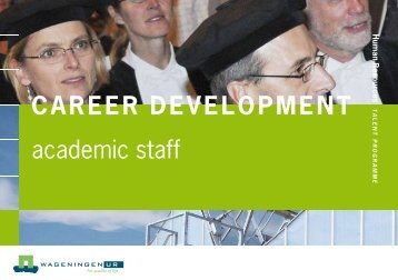 caReeR deVeLopMent academic staff - Wageningen UR