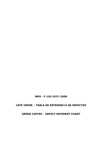 NMX-F-162-SCFI-2008.- Café Verde-Tabla de referencia ... - Anacafe