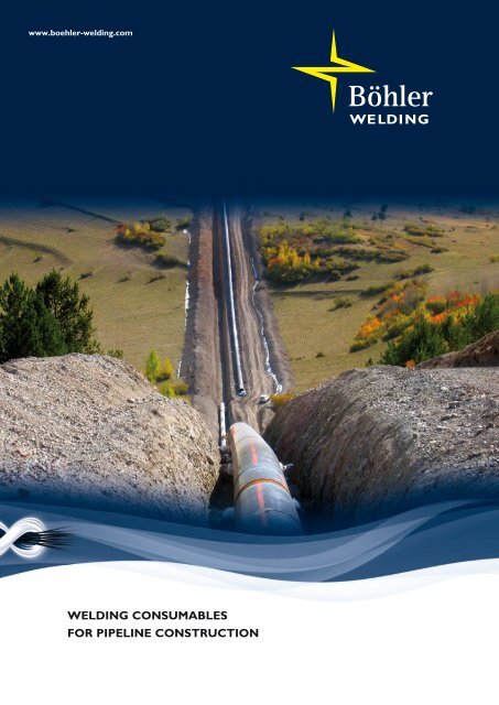 BÖHLER WELDING Consumables for pipeline construction