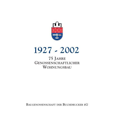 Inhalt S. 1-45 - Baugenossenschaft der Buchdrucker eG