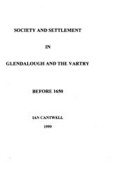 SOCIETY AND SETTLEMENT IN GLENDALOUGH ... - Ian Cantwell